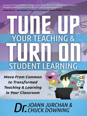 cover image of Tune Up Your Teaching & Turn On Student Learning